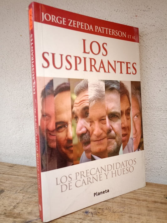 LOS SUSPIRANTES POR JORGE ZEPEDA PATTERSON USADO POLÍTICA LITERARIO 305