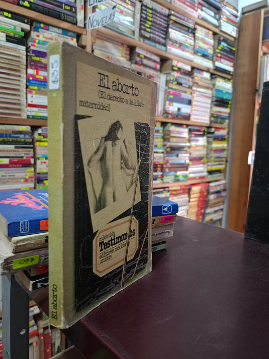EL ABORTO COLECCION TEDTIMONIOS USADO SALUD LITERARIO 305