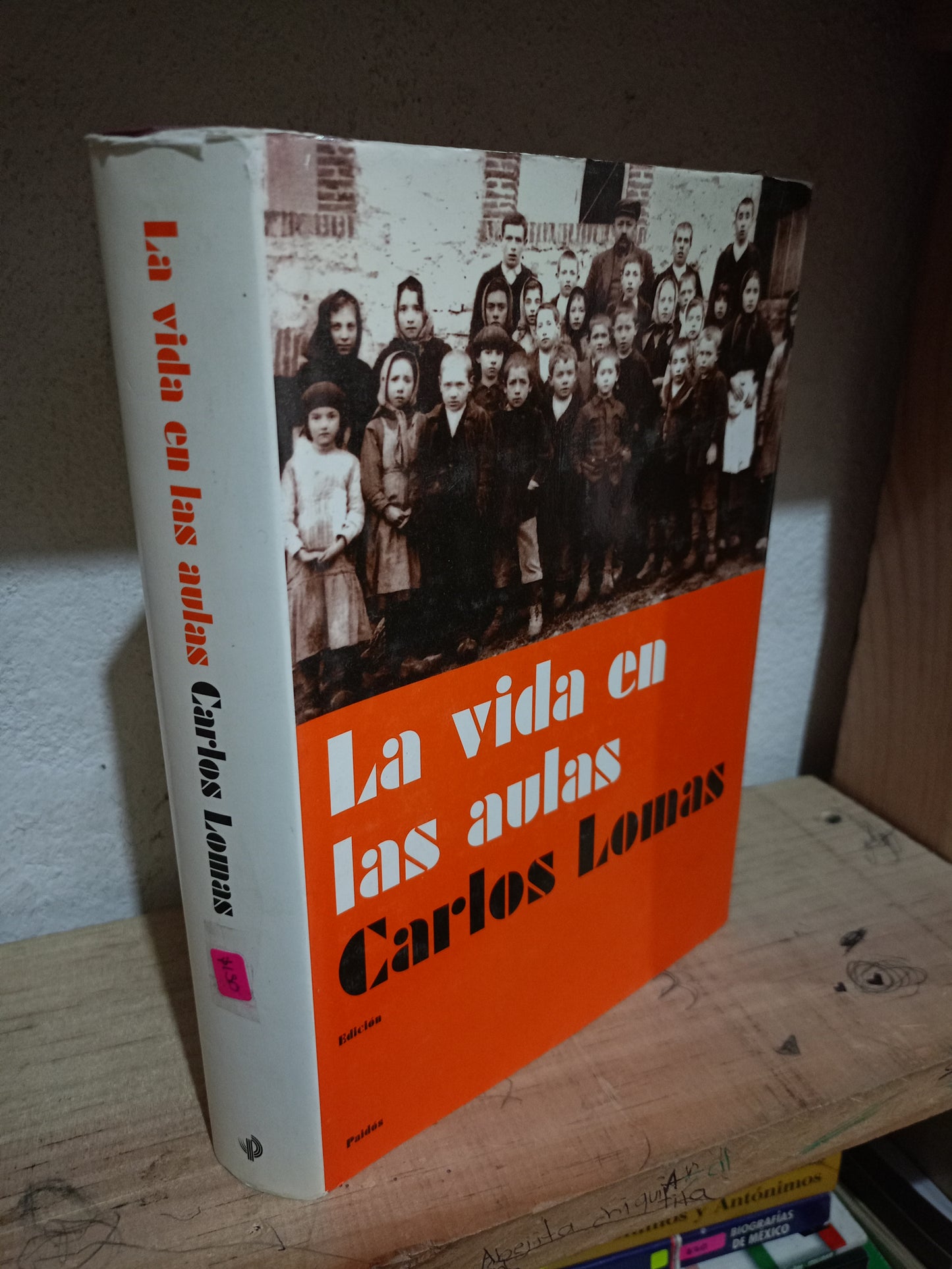 LA VIDA EN LAS AULAS POR CARLOS LOMAS USADO NOVELA LITERARIO 305