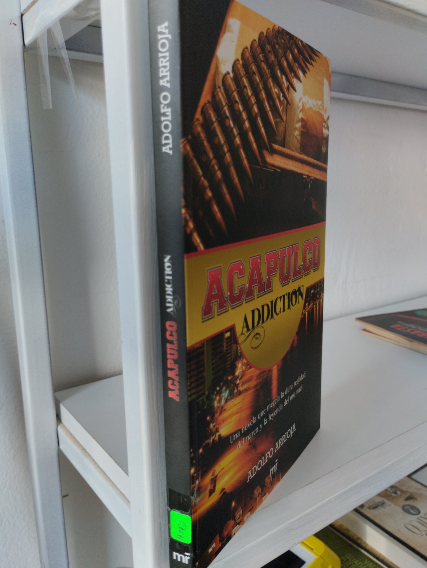 ACAPULCO ADDICTION ADOLFO ARRIOJA USADO NOVELAS JUAREZ 515