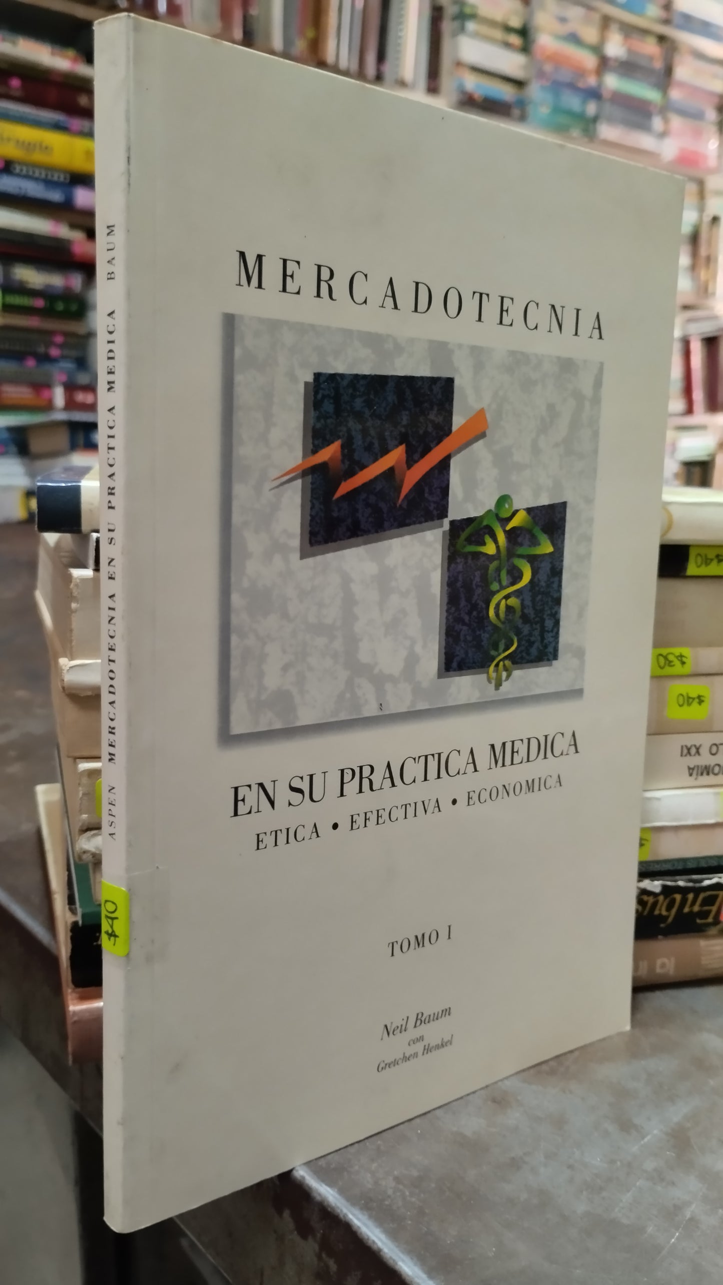 MERCADOTECNIA EN SU PRACTICA MEDICA POR NEIL BAUM LIBRO USADO ADMINISTRACION ALDAMA