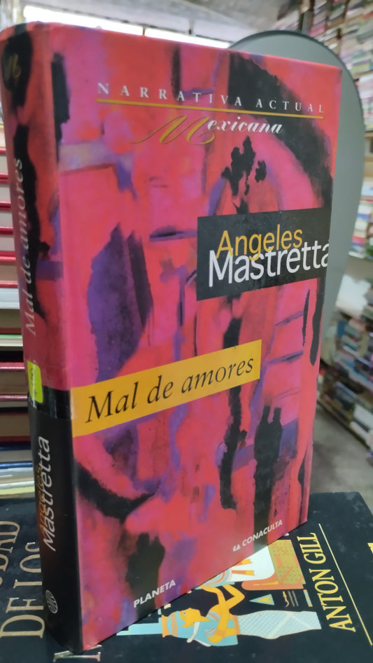 MAL DE AMORES POR ANGELES MASTRETTA LIBRO USADO NOVELAS ALDAMA