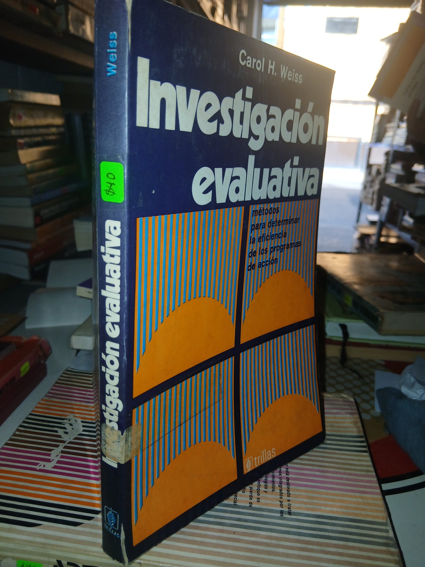 INVESTIGACIÓN EVALUATIVA POR CAROL H WEISS USADO ADMINISTRACION LITERARIO 207