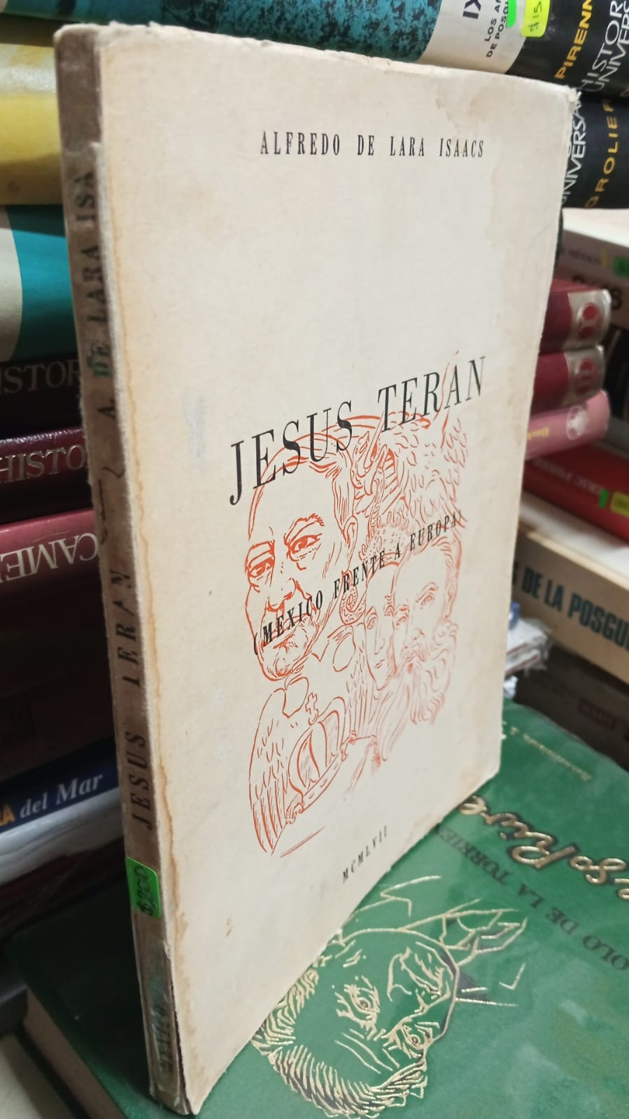 JESUS TERAN (MEXICO FRENTE A EUROPA) DE ALFREDO DE LARA ISAACS USADO HISTORIA JUAREZ 507