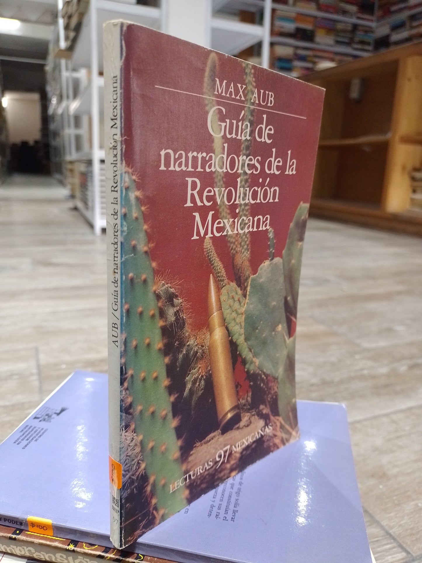 GUIA DE NARRADORES DE LA REVOLICION MEXICANA POR MAX AUB USADO HISTORIA JUAREZ 515