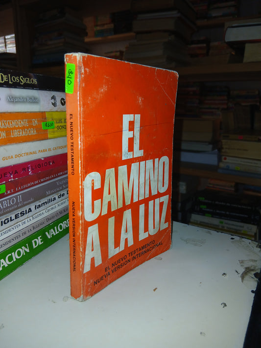 EL NUEVO TESTAMENTO. NUEVA VERSIÓN INTERNACIONAL (EL CAMINO A LA LUZ) USADO RELIGIÓN LITERARIO 207