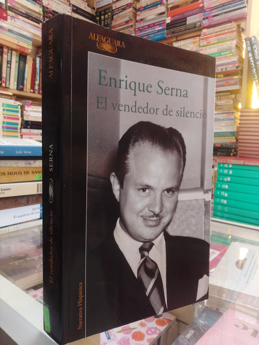 EL VENDEDOR DE SILENCIO POR ENRIQUE SERNA USADO NOVELA JUAREZ