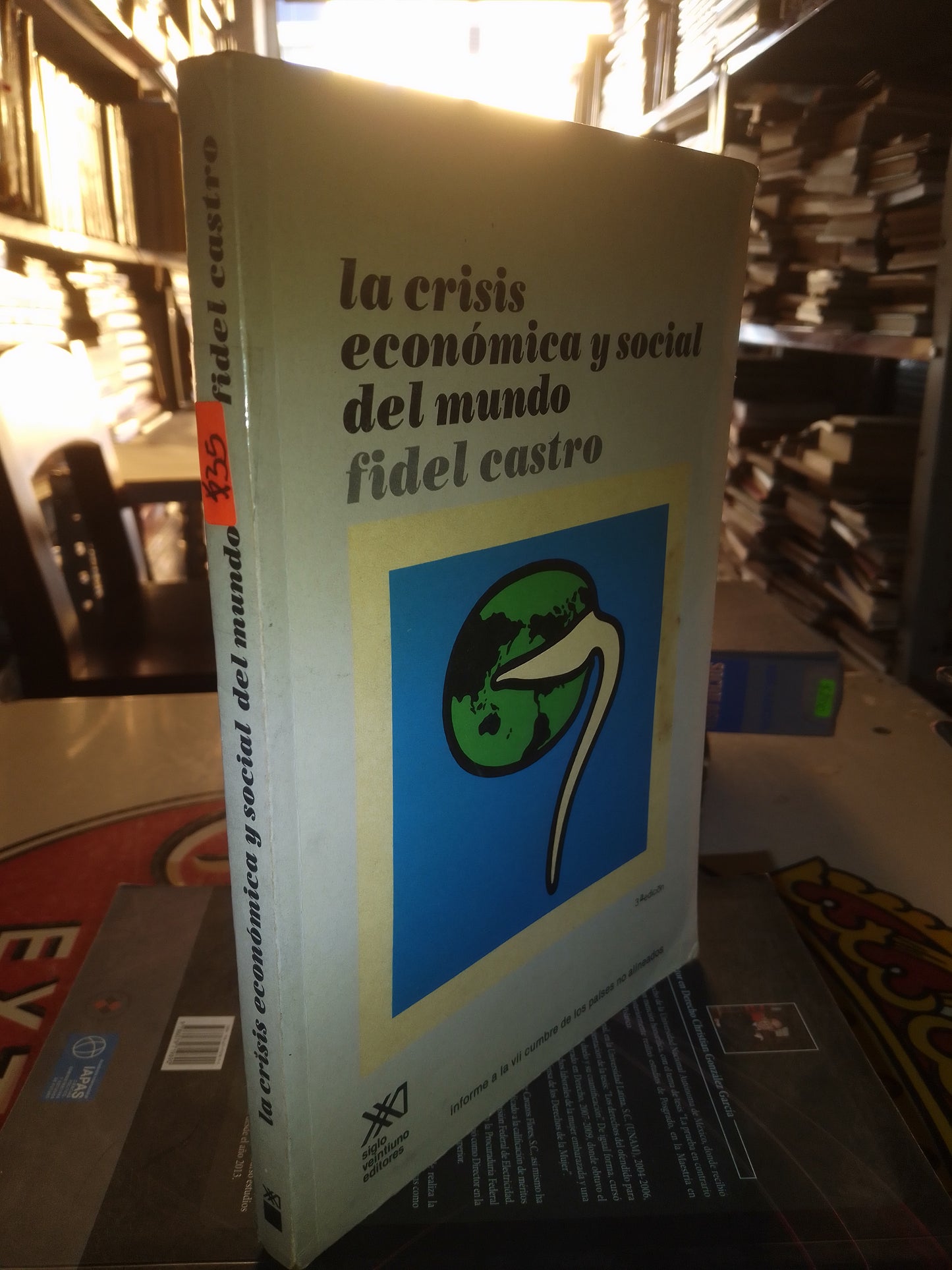 LA CRISIS ECONÓMICA Y SOCIAL DEL MUNDO POR FIDEL CASTRO USADO SOCIOLOGÍA LITERARIO 207