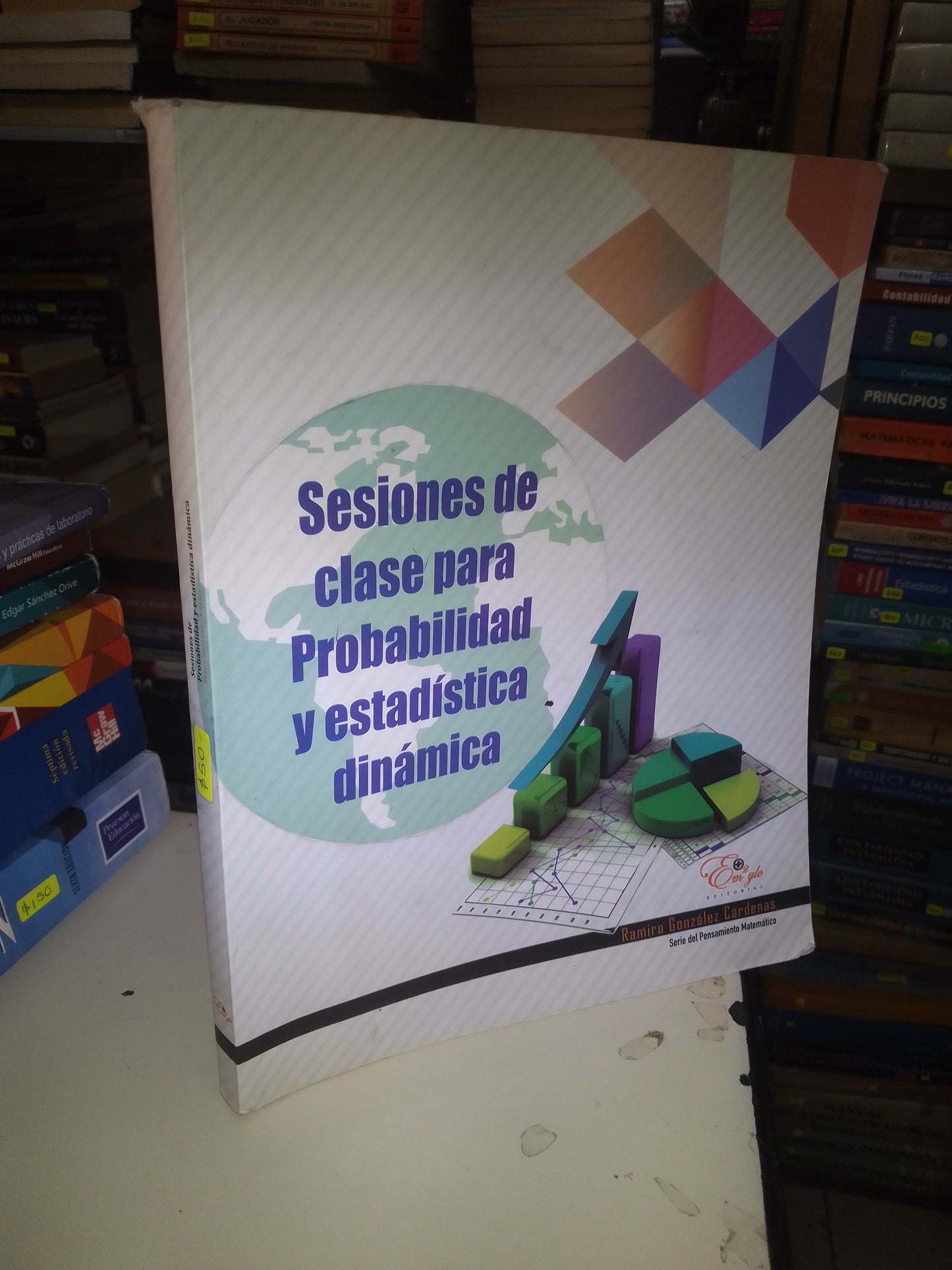 SESIONES DE CLASE PARA PROBABILIDAD Y ESTADÍSTICA DINÁMICA POR RAMIRO GONZÁLEZ CÁRDENAS USADO MATEMÁTICAS LITERARIO 207
