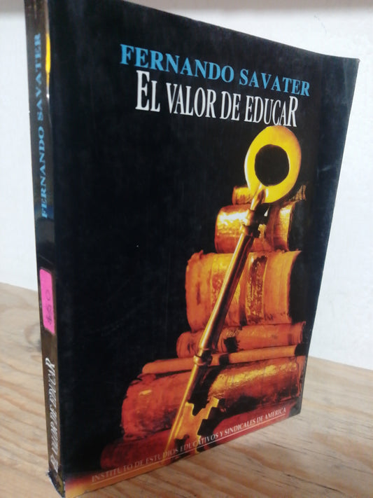 EL VALOR DE EDUCAR POR FERNANDO SAVATER USADO EDUCACION JUAREZ