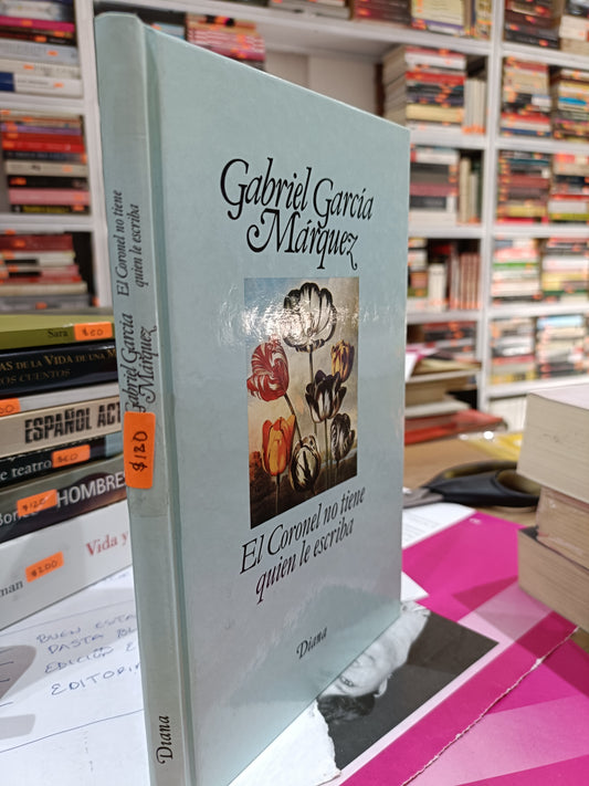 EL CORONEL NO TIENE QUIEN LE ESCRIBA POR GABRIEL GARCIA MARQUEZ USADO NOVELA JUAREZ 515