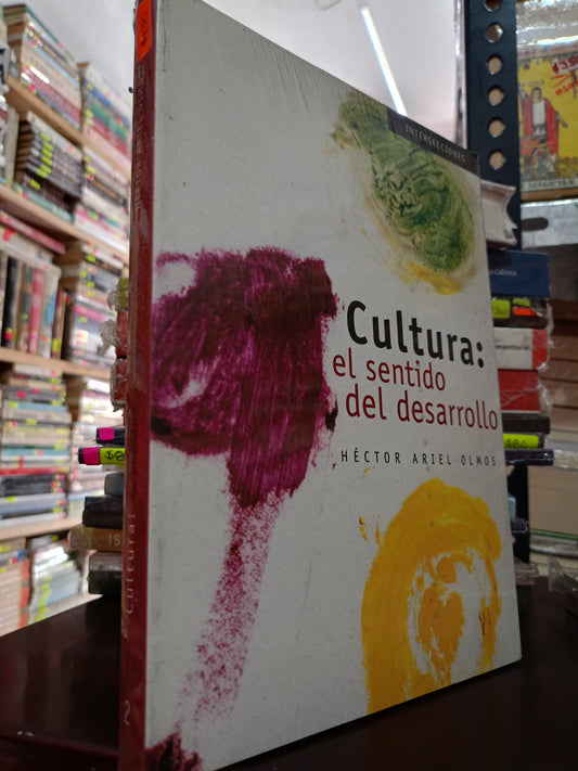 CULTURA EL SENTIDO DEL DESARROLLO POR HECTOR ARIEL OLMOS NUEVO LITERARIO 305