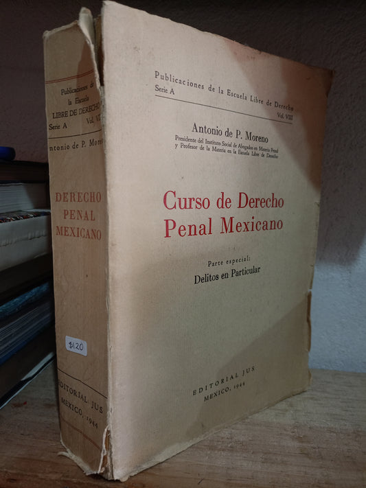 CURSO DE DERECHO PENAL MEXICANO POR ANTONIO DE P. MORENO USADO DERECHO LITERARIO 305