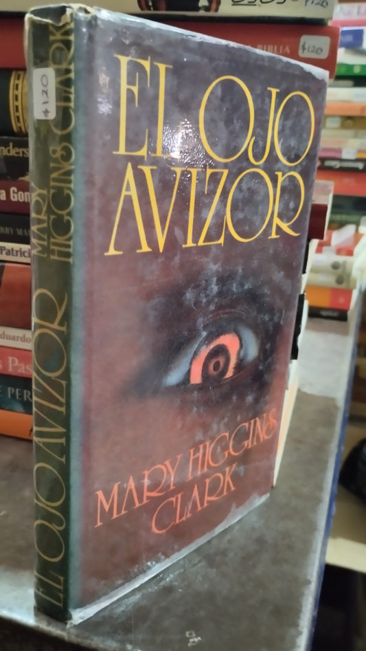 EL OJO AVIZOR POR MARY HIGGINS CLARK LIBRO USADO NOVELAS ALDAMA
