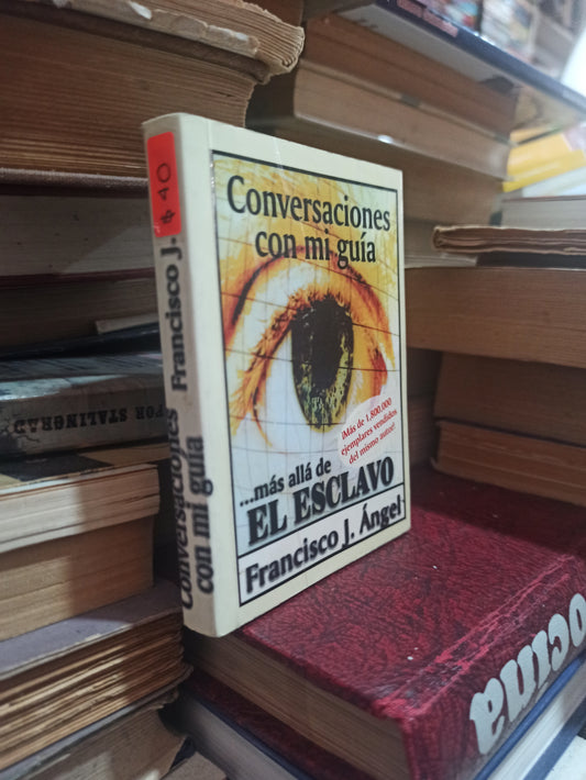 CONVERSACIONES CON MI GUÍA POR FRANCISCO J. ANGEL USADO SUPERACIÓN PERSONAL ALDAMA
