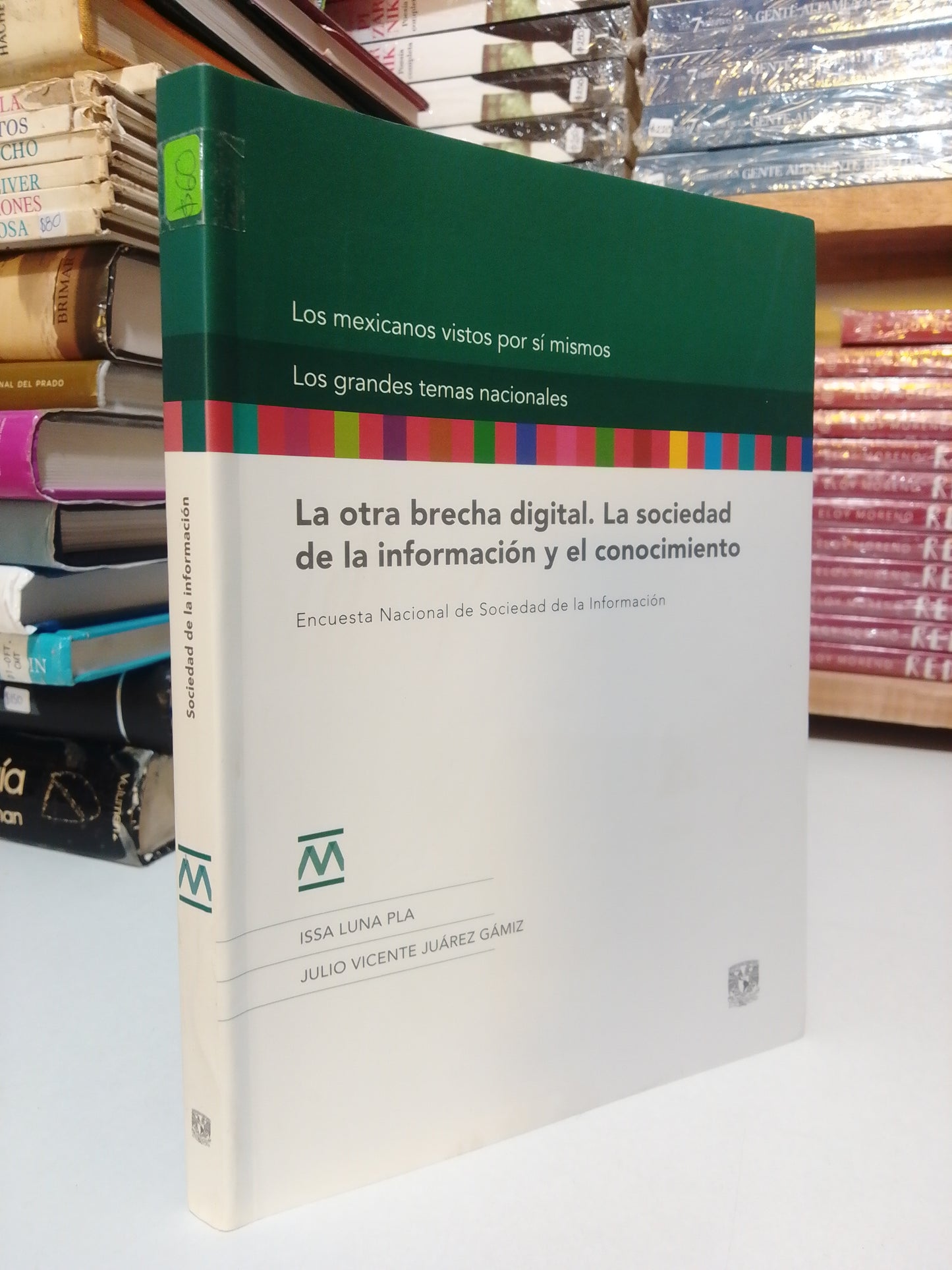 LA OTRA BRECHA DIGITAL LA SOCIEDAD DE LA INFORMACIÓN Y EL CONOCIMIENTO POR ISA LUNAPLA JULIO VICEN JUÁREZ USADO HISTORIA JUÁREZ