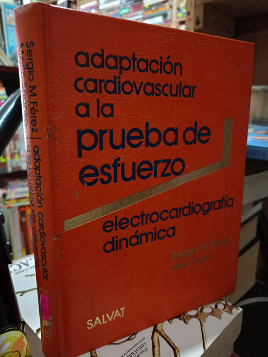 ADAPTACION CARDIOVASCULAR A LA PRUEBA DE ESFUERZO POR SERGIO M. FEREZ USADO SALUD LITERARIO 305