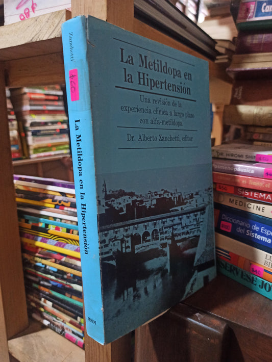 LA METILDOPA EN HIPERTENSION POR ALBERTO ZANCHETTI USADO SALUD ALDAMA