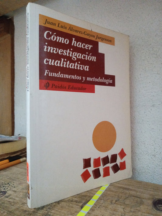 COMO HACER INVESTIGACIÓN CUALITATIVA JUAN LUIS ÁLVAREZ GAYOU JURGENSON USADO EDUCACIÓN LITERARIO 305