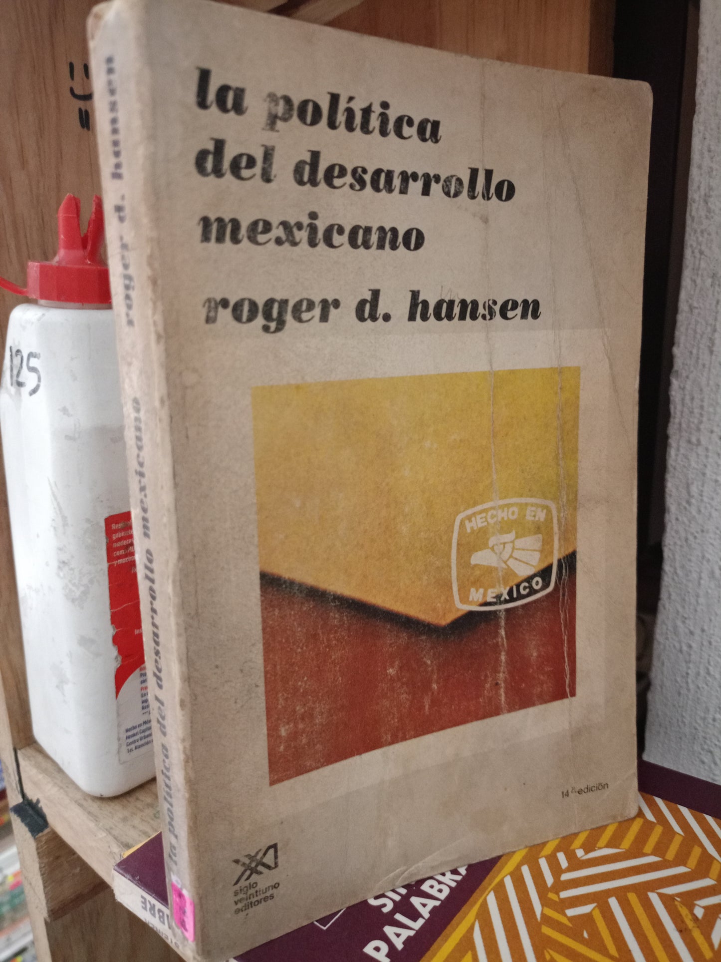 LA POLITICA DEL DESARROLLO MEXICANO POR ROGER D. HANSEN USADO SOCIOLOGIA LITERARIO 305