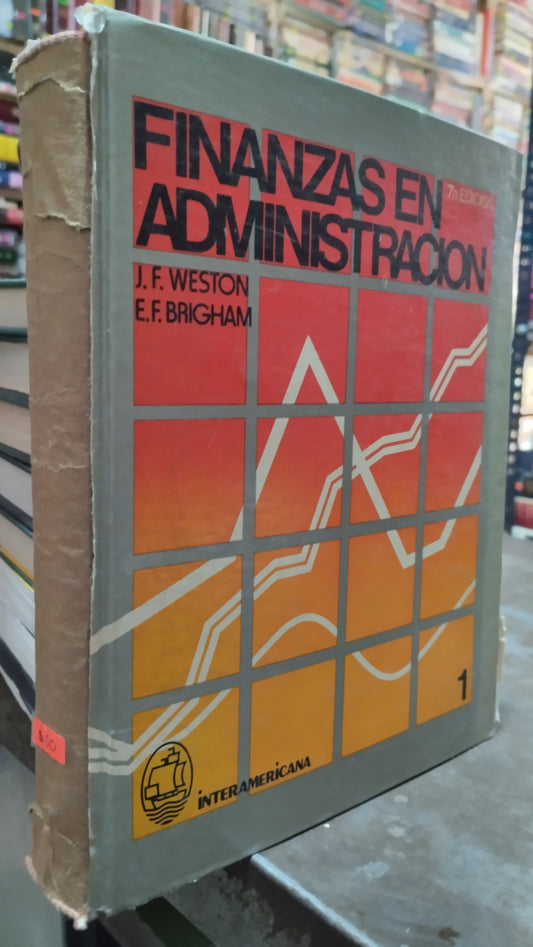 FINANZAS EN ADMINISTRACION POR J F WESTON LIBRO USADO ADMINISTRACION ALDAMA