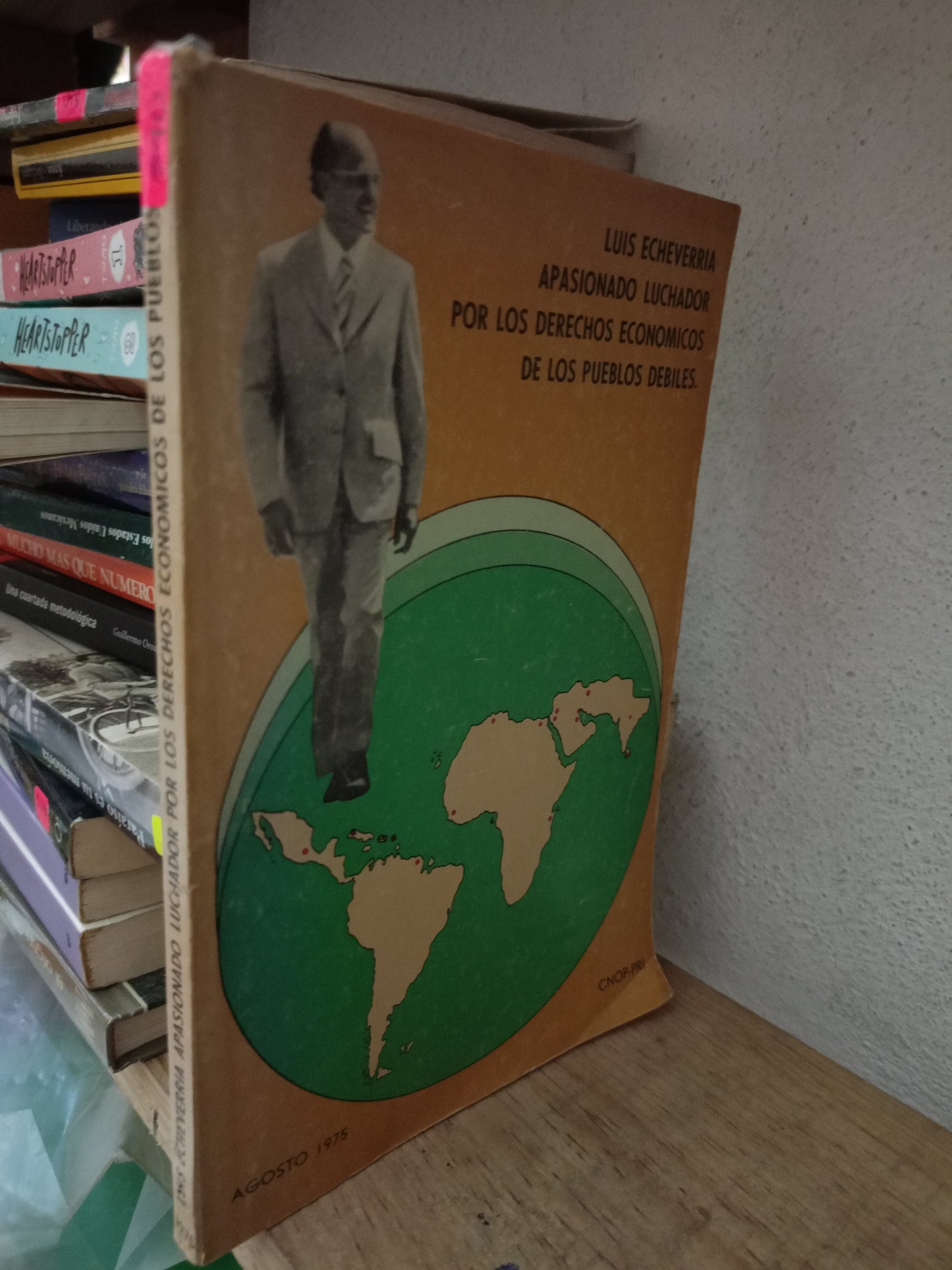 LUIS ECHEVERRÍA APASIONADO LUCHADOR POR LOS DERECHOS ECONOMICOS DE LOS PUEBLOS DEBILES USADO POLITICA LITERARIO 305