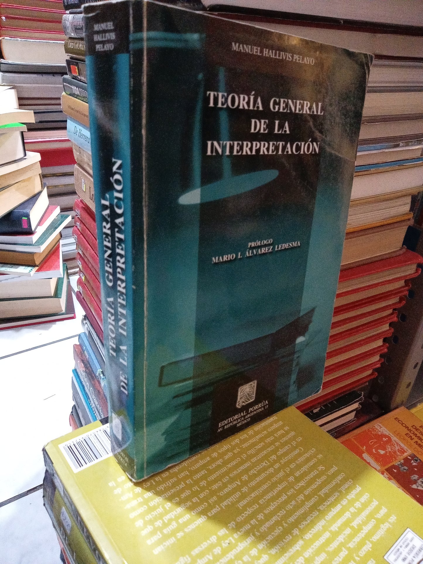 TEORIA GENERAL DE LA INTERPRETACIÓN POR MANUEL HALLIVIS PELAYO USADO DERECHO JUÁREZ