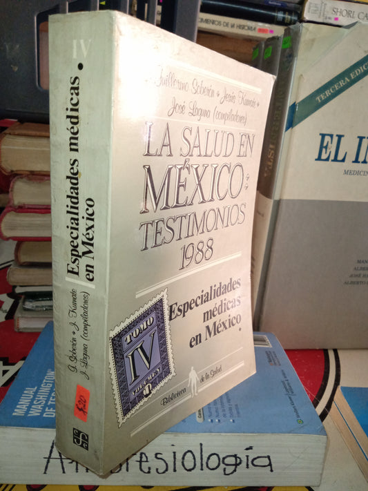 LA SALUD EN MEXICO TESTIMONIOS 1988 TOMO IV POR AUTORES VARIOS USADO MEDICINA LITERARIO 207