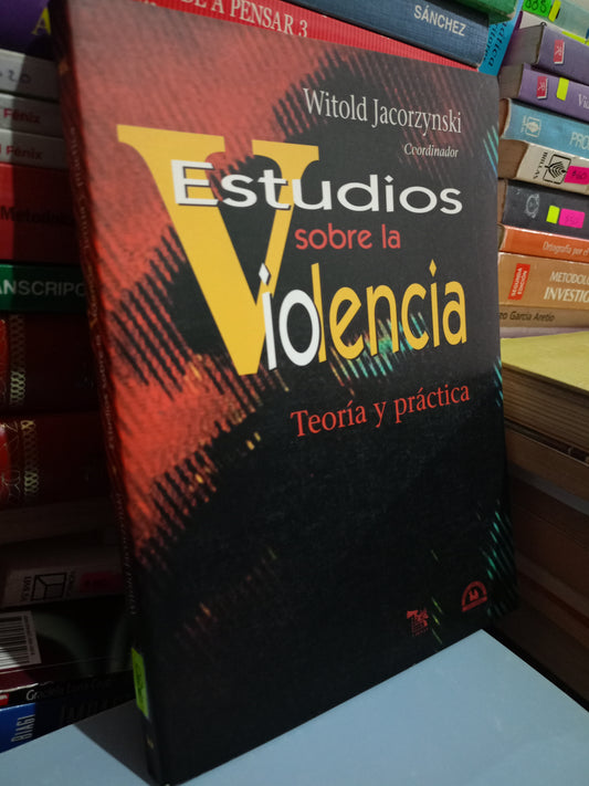ESTUDIOS SOBRE LA VIOLENCIA TEORIA Y PRACTICA POR WITOLD JACORZYNSKI USADO SOCIO LITERARIO 305