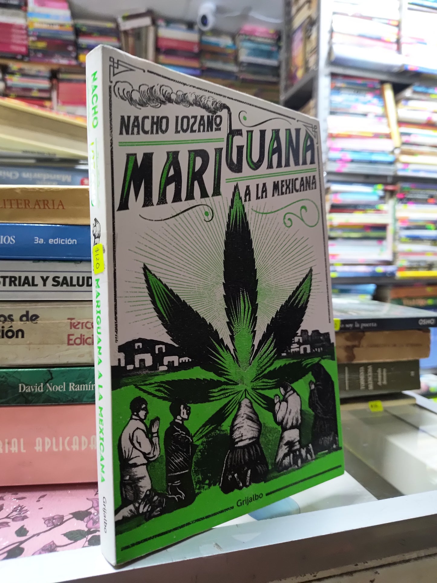 MARIGUANA A LA MEXICANA POR NACHO LOZANO USADO NOVELAS JUAREZ 507