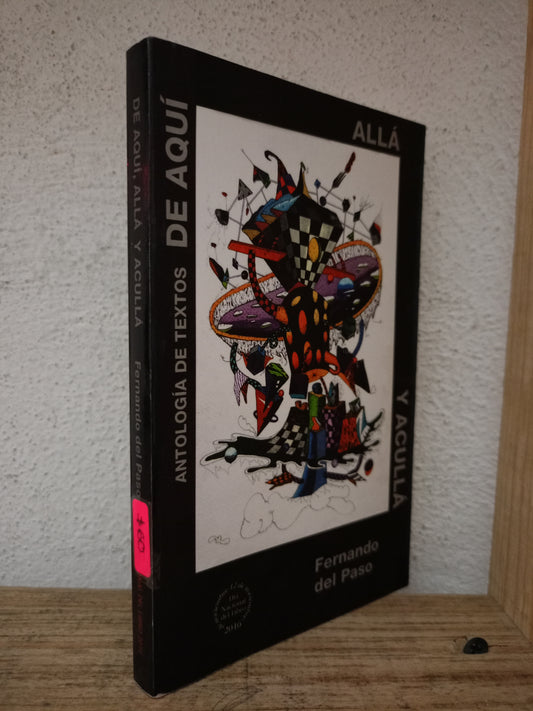 DE AQUÍ ALLÁ Y ACULLÁ POR FERNANDO DEL PASO USADO NOVELA LITERARIO 305