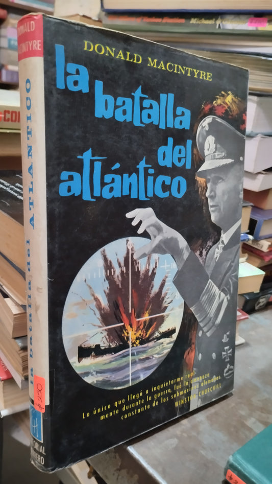 LA BATALLA DEL ATLANTICO POR DONALD MACINTYRE LIBRO USADO HISTORIA ALDAMA
