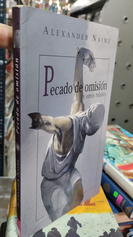 PECADO DE OMISION Y OTROS RELATOS POR ALEXANDER NAIME LIBRO USADO NOVELAS ALDAMA