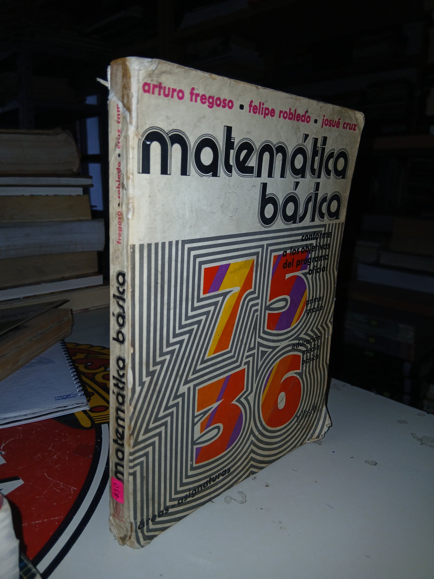 MATEMÁTICA BÁSICA POR ARTURO FREGOSO, FELIPE ROBLEDO Y JOSUÉ CRUZ USADO MATEMÁTICAS LITERARIO 207