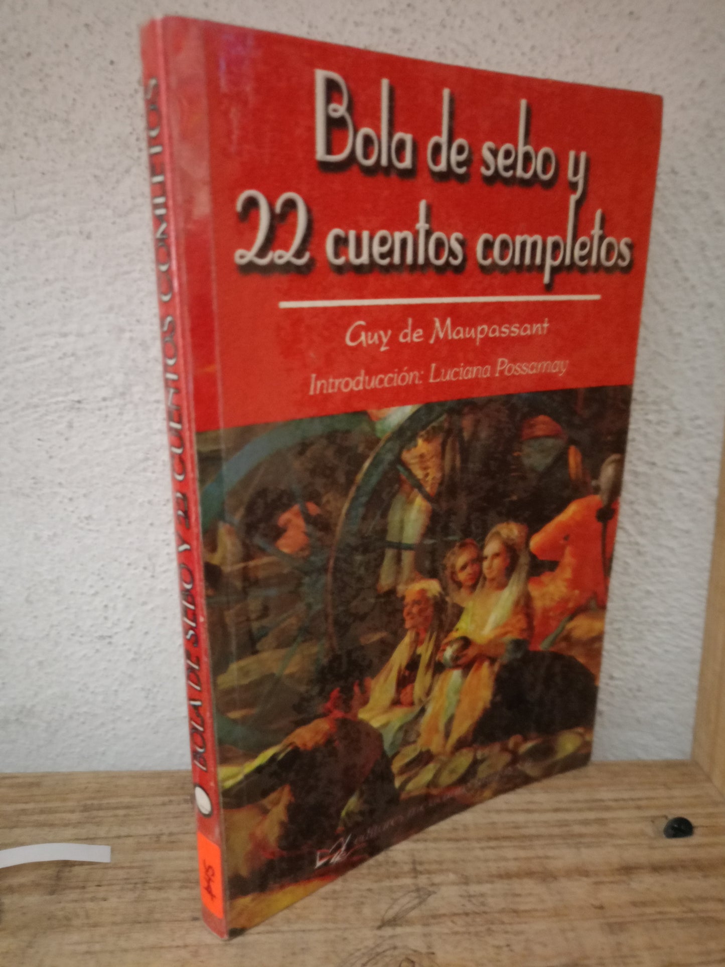 BOLA DE SEBO Y 22 CUENTOS COMPLETOS GUY DE MAUPASSANT USADO NOVELA LITERARIO 305