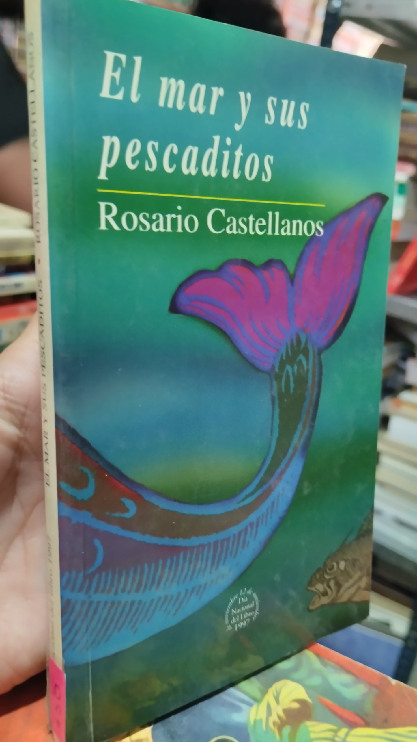 EL MAR Y SUS PESCADITOS POR ROSARIO CASTELLANOS LIBRO USADO NOVELAS ALDAMA