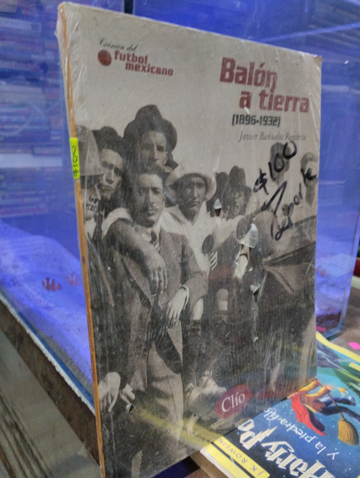 BALON A TIERRA 1896-1932 POR JAVIER BAÑUELOS RENTERIA USADO DEPORTES ALDAMA