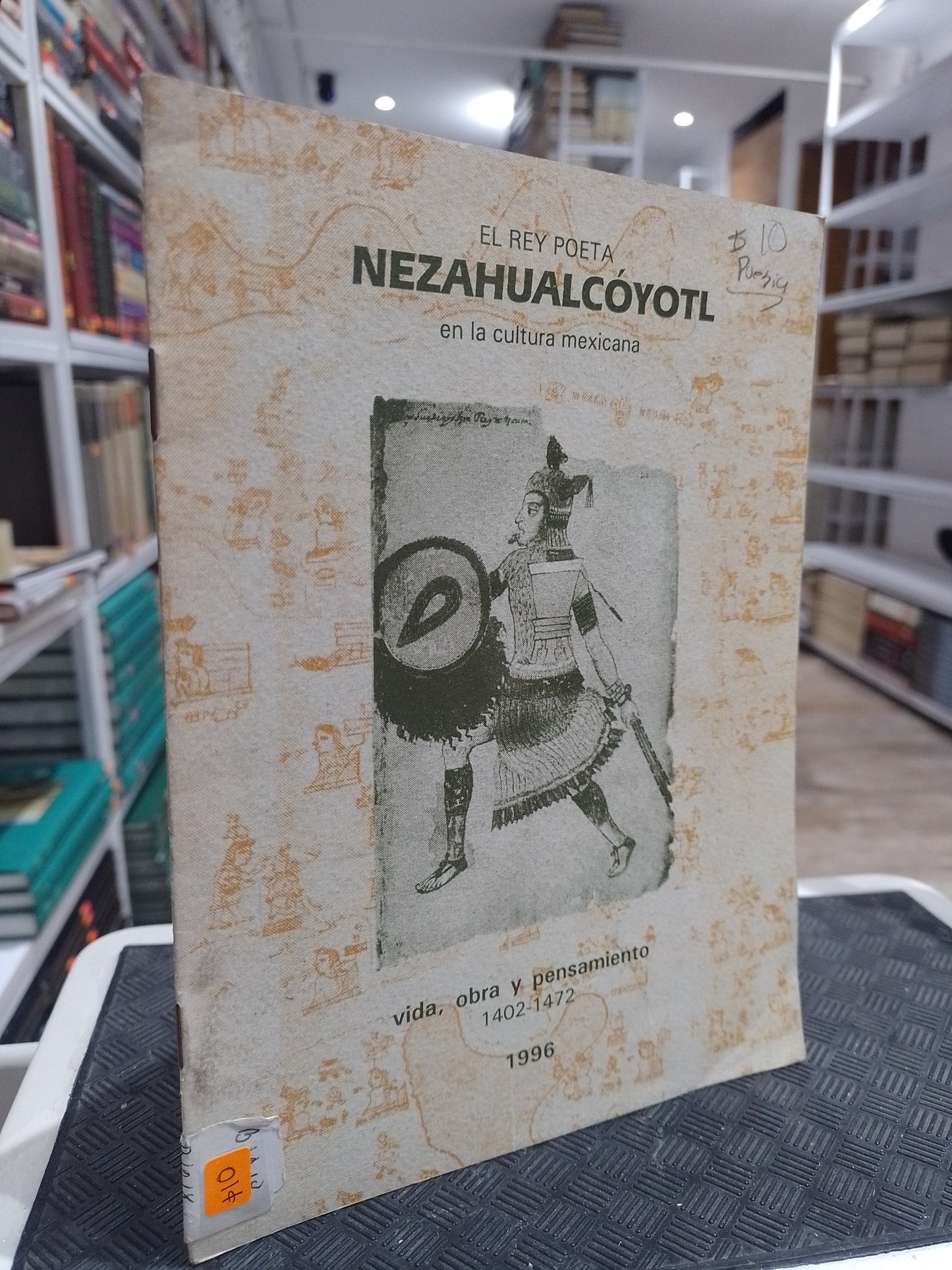 EL REY POETA NEZAHUALCOYOTL EN LA CULTURA MEXICANA POR CESAR CAMACHO QUIROZ USADO POESIA JUAREZ 515