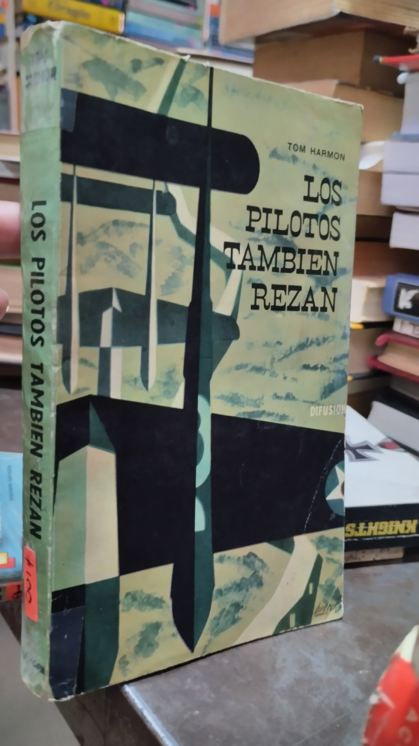 LOS PILOTOS TAMBIEN REZAN POR TOM HARMON LIBRO USADO HISTORIA ALDAMA