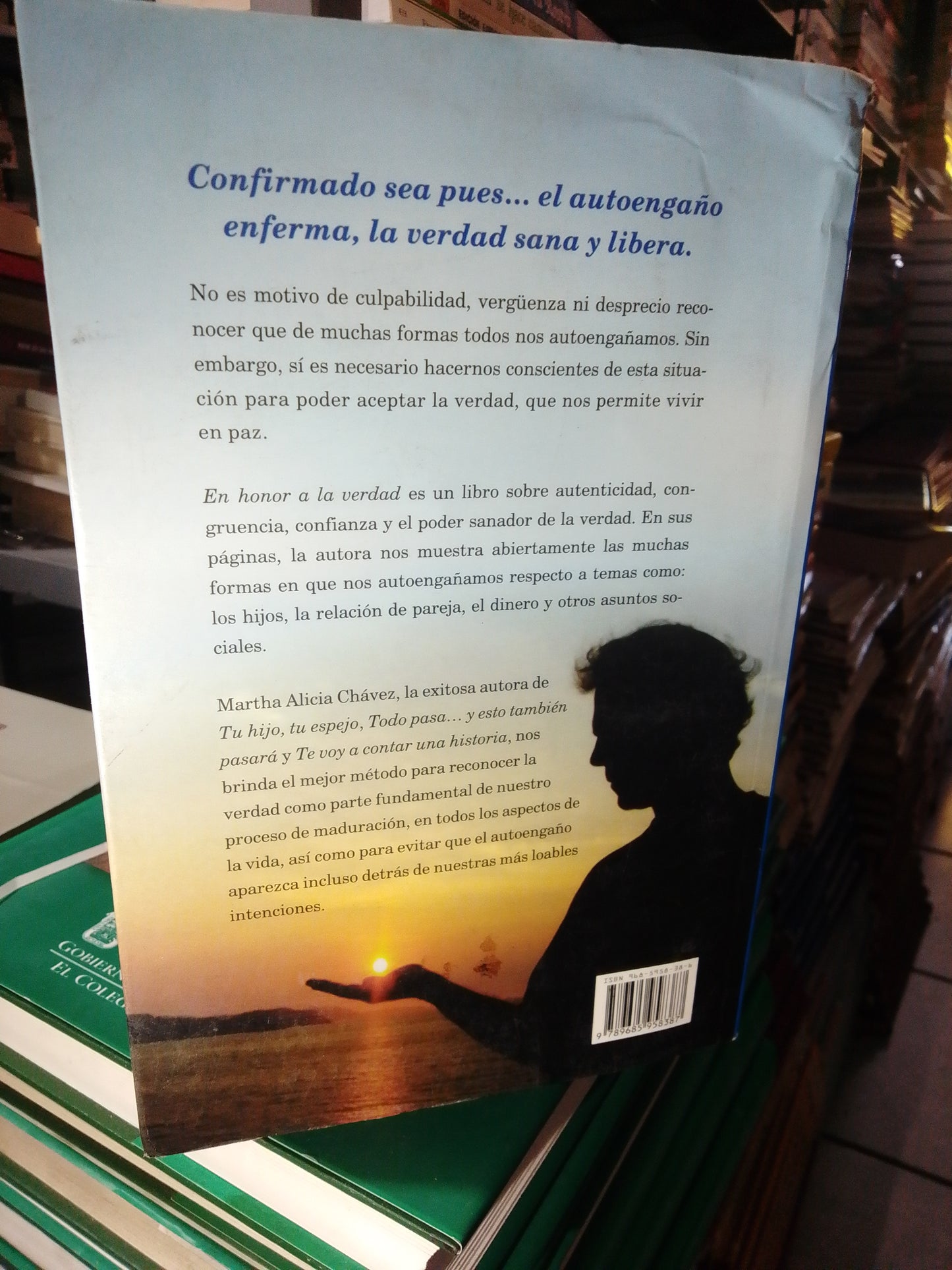 EN HONOR A LA VERDAD EL AUTOENGAÑO Y LA AUTENTICIDAD POR MARTHA ALICIA CHÁVEZ USADO SUP. PERSONAL JUÁREZ