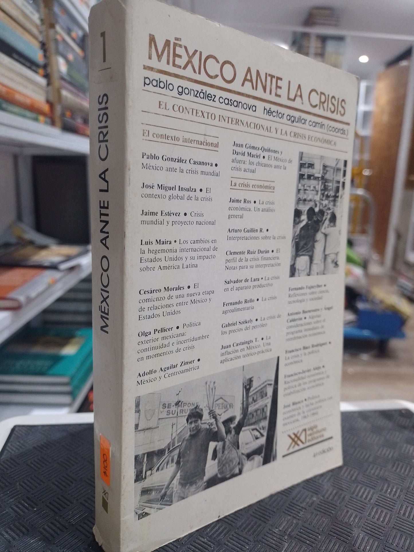 MEXICO ANTE LA CRISIS POR PABLO GONZÁLEZ CASANOVA Y HECTOR AGUILAR CAMIN USADO HISTORIA JUAREZ 515