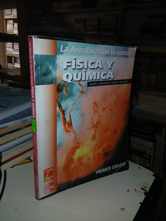 LA AVENTURA CON LA CIENCIA FÍSICA Y QUÍMICA POR VALDÉS, CERVANTES, CATAÑO Y MENDOZA USADO FÍSICA LITERARIO 207