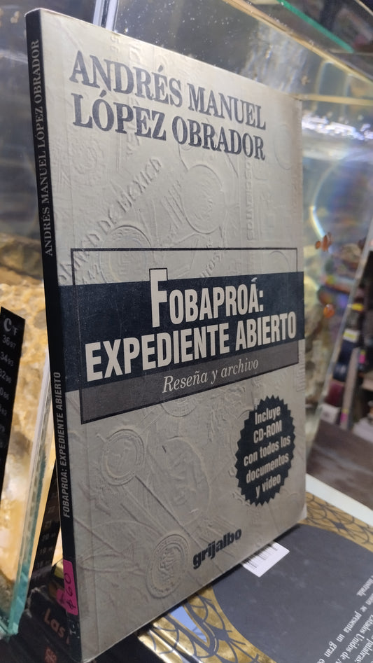 FOBAPROA EXPEDIENTE ABIERTO LIBRO USADO POLITICA ALDAMA