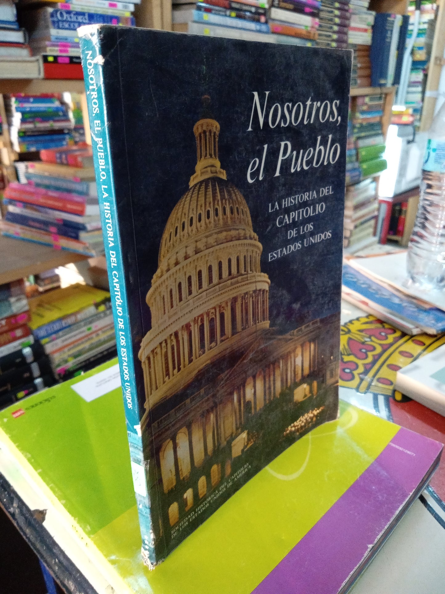 NOSOTROS EL PUEBLO LA HISTORIA DEL CAPITOLIO DE LOS ESTADOS UNIDOS USADO HISTORIA LITERARIO 207