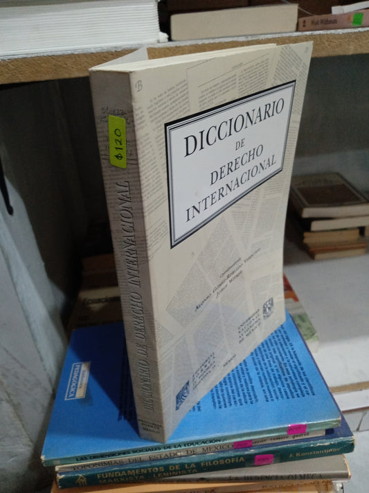 DICCIONARIO DE DERECHO INTERNACIONAL POR ALONSO GOMEZ ROBLEDO USADO DERECHO JUÁREZ