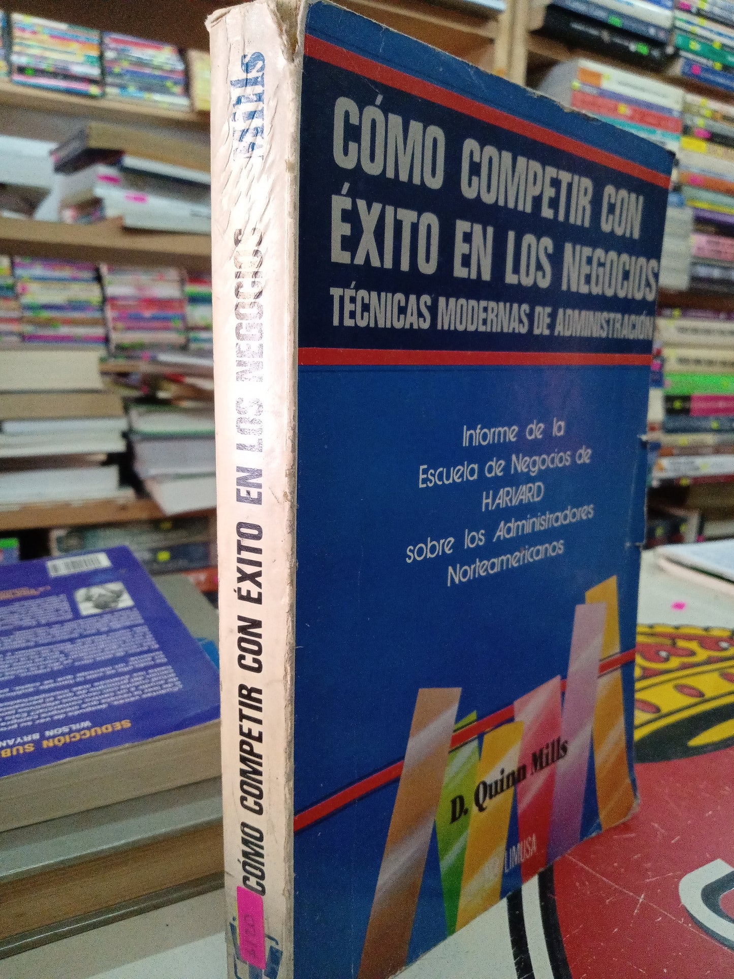 COMO COMPETIR CON EXITO EN LOS NEGOCIOS TECNICAS MODERNAS DE ADMINISTRACIÓN POR D QUINN MILLS USADO ADMINISTRACIÓN LITERARIO 207