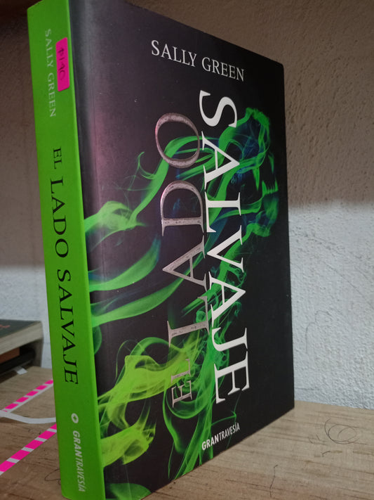 EL LADO SALVAJE POR SALLY GREEN USADO NOVELA LITERARIO 305