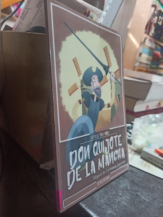 DON QUIJOTE DE LA MANCHA POR MIGUEL DE CERVANTES SAAVEDRA USADO INFANTILES ALDAMA