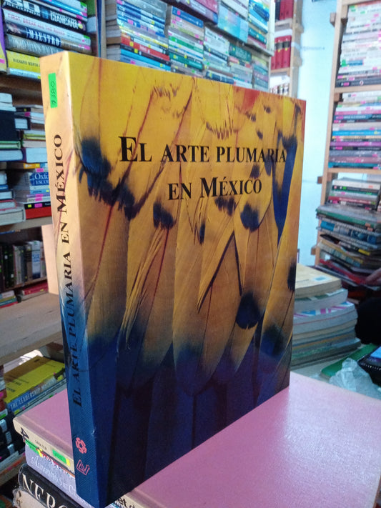 EL ARTE PLUMARIA EN MEXICO USADO ARTE LITERARIO 207