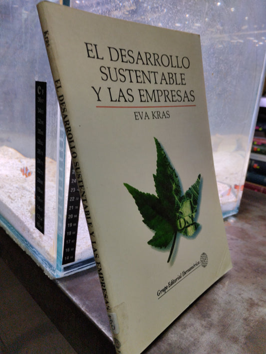 EL DESARROLLO SUSTENTABLE Y LAS EMPRESAS POR EVA KRAS USADO ADMINISTRACION ALDAMA
